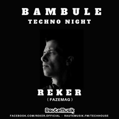 Reker @ Bambule Technonight Rautemusik.FM_25.05.2018