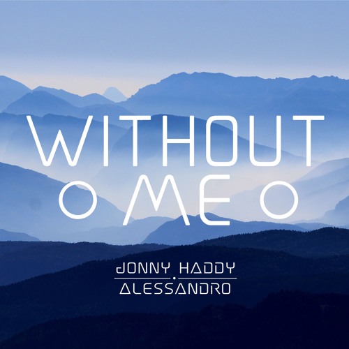 Thumbnail Jonny Haddy Without Me Feat Alessandro
