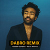 Dabro Remix Childish Gambino This Is America Mp3