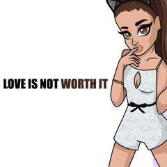 (FREE) Ariana Grande Type Beat x Love Is Not Worth It