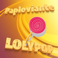 LOLYPOP - Paploviante