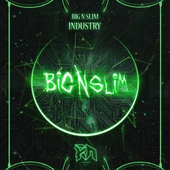 Big N Slim - Industry (Riddim Network Exclusive) Free Download