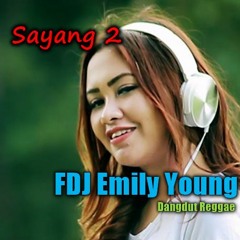 FDJ Emily Young Sayang 2 (Dangdut Reggae)