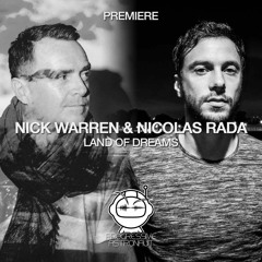 PREMIERE: Nick Warren & Nicolas Rada - Land Of Dreams (Original Mix) [The Soundgarden]