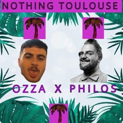 Nothing Toulouse ~ Ozza x Philos (prod. by Cashmoneyap)