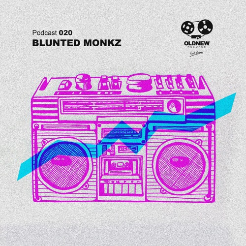 Old New Records Podcast 020  - Blunted Monkz