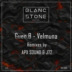 Guen B - Velmuna (APX Sound Remix) [Blanc Stone Digital]