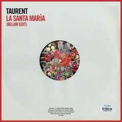Taurent - La Santa Marìa (Belair Edit) [OUT NOW]