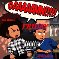 Friday ft. Ryangotbarrs