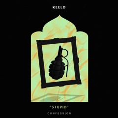 Keeld - Stupid