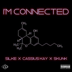 Im Connected Ft. Skunk x Cassius Kay Prod. Benihana Boi