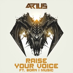 Arius - Raise Your Voice Ft. Born I Music