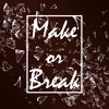 Make Or Break Mp3