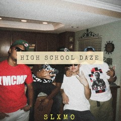 HS Daze (Prod. B-Young)
