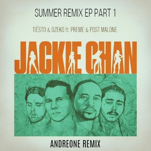 Tiesto, Dzeko Feat. Post Malone & Preme - Jackie Chan (AndreOne Remix)