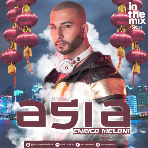 ENRICO MELONI - Asia - In the mix #036 2K18