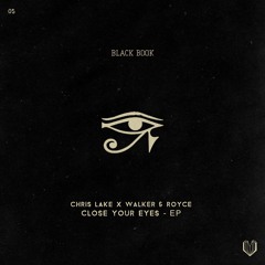 Chris Lake x Walker & Royce - Close Your Eyes EP
