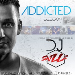 DJ - skiLLZ Addicted #4