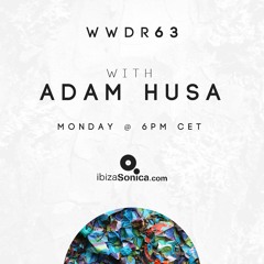 Adam Husa - When We Dip Radio #63 [11.6.18]