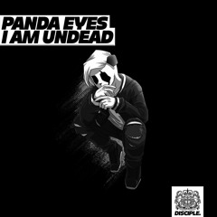 Panda Eyes - I Am Undead