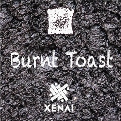 Burnt Toast