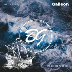 Ali Nadem - Galleon (Original Mix) [Brook Gee Records] Out Now!