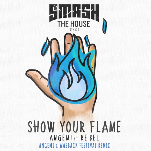 ANGEMI Feat. Re Bel - Show Your Flame (ANGEMI X Wasback Festival Remix) {OUT NOW}
