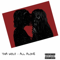 All alone(wolf gang thang)