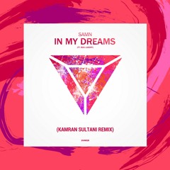 SAMN Ft. Max Landry – In My Dreams (Kamran Sultani Remix)