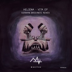 Heliena - Vita (German Brigante Remix) MAN006