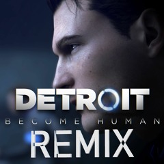 This is Our Story | Detroit: Become Human | efryo REMIX