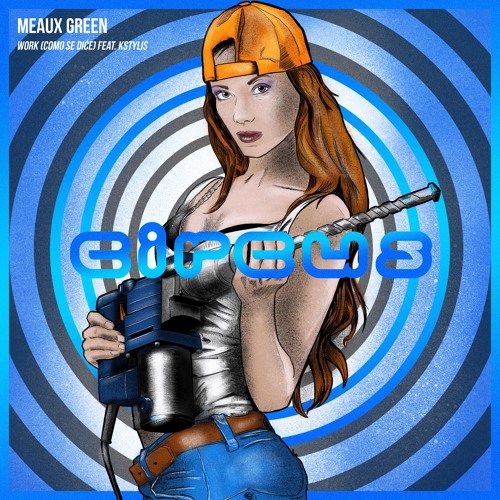 Meaux Green - Work (Como Se Diće) Ft. Kstylis