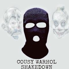 Cousy Warhol - Shakedown