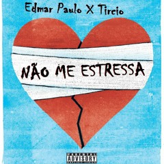 Sílvio, Edmar & Tircio - Não Me Estressa(Remix)