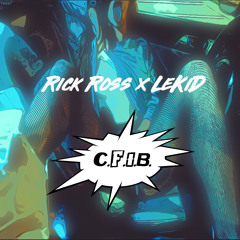 RiCK Ro$$ x LeKiD - C.F.O.B.