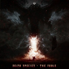 Delta Species - The Fable (Original Mix) FREEDL  🌹