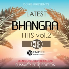 LATEST BHANGRA HITS 2018 VOL 2 - DJ RB (SUMMER EDITION)| LATEST PUNJABI SONGS 2018