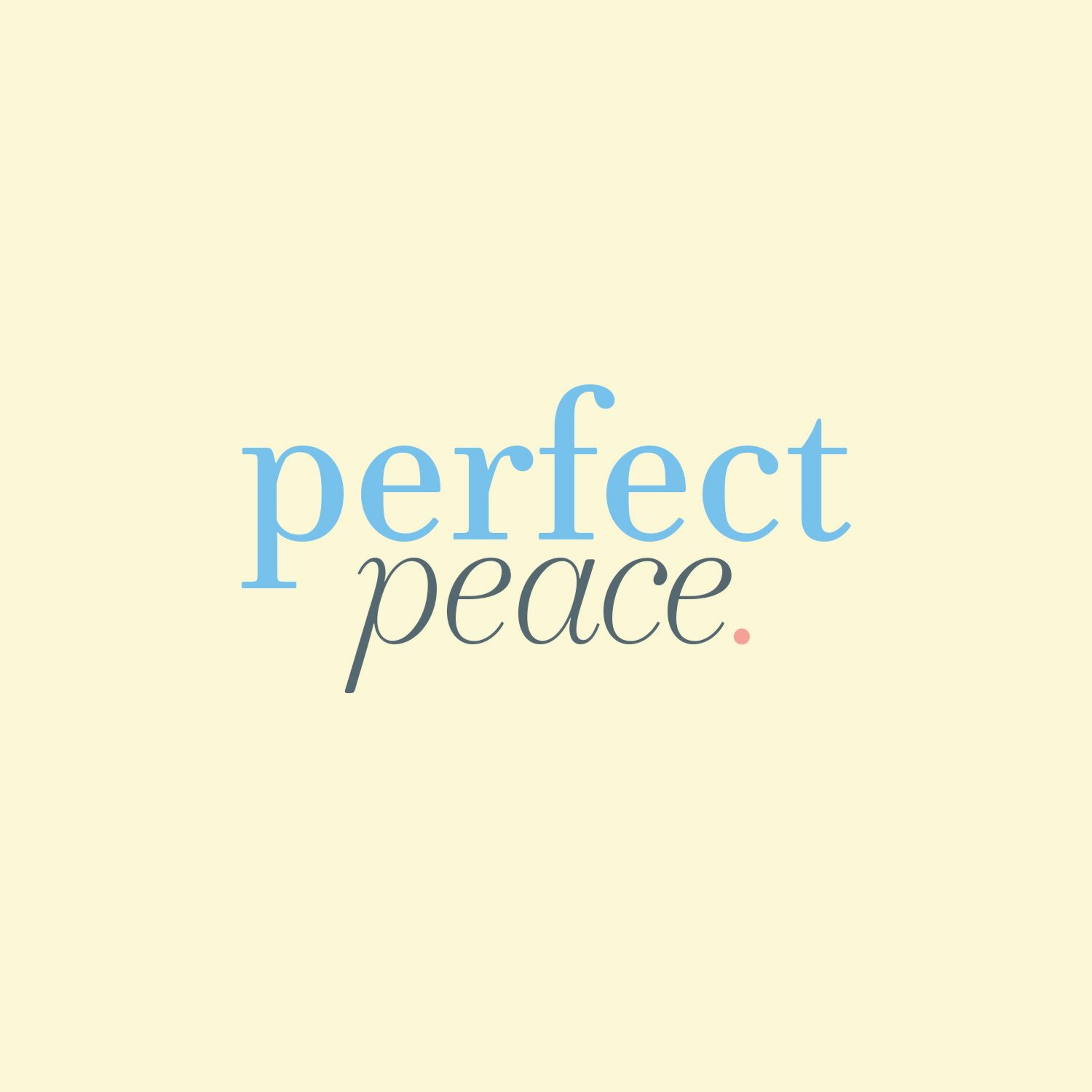 Perfect Peace Part 2: Peace in the Face of Fear and Chaos episode artwork