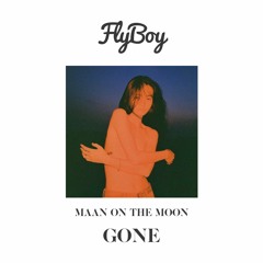 Maan On The Moon - Gone (Flyboy Remix)