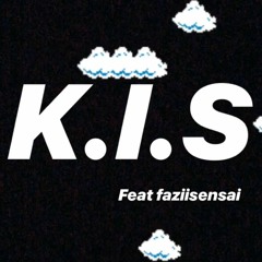 KIS ft Faziisenseii