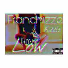 How Low ft Kizzle (prod. jfbeats)