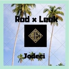 Rod X Leek - Jodeci