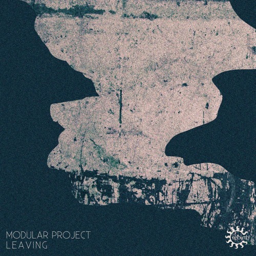 PREMIERE - Modular Project - Leaving (Kasper Bjørke Vocal Mix) (Rebirth)