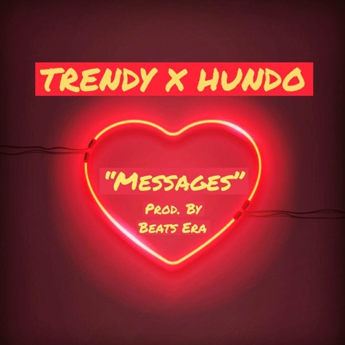 TRENDY Ft HUNDO "MESSAGES"