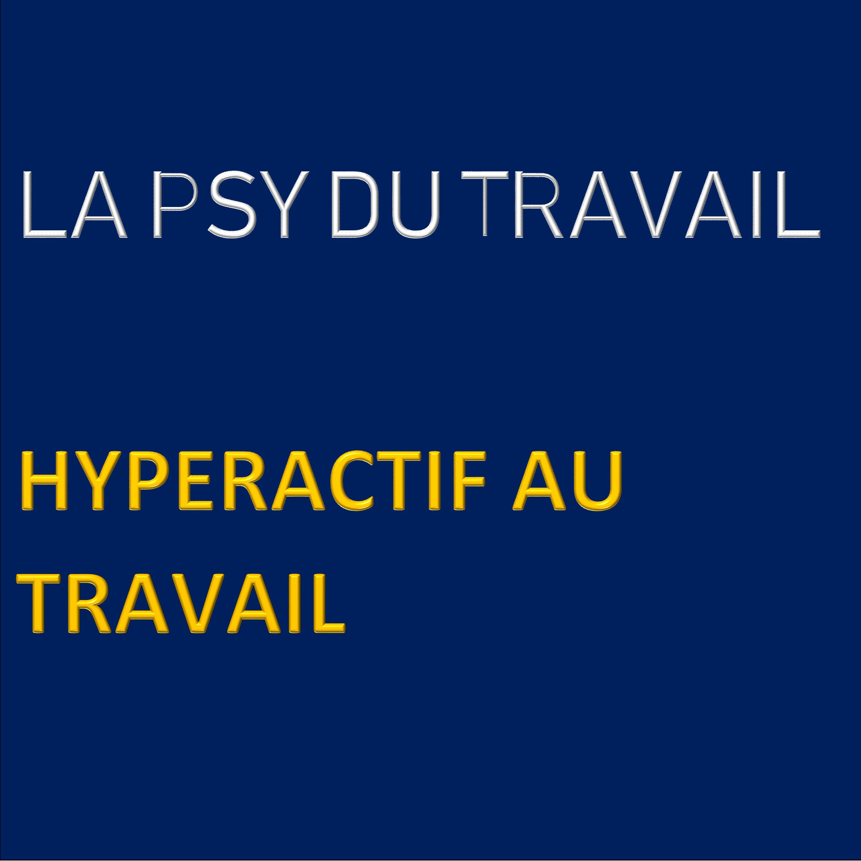 hyperactif au travail
