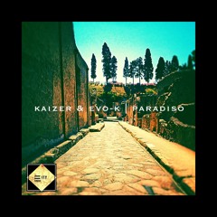 Kaizer & EVO-K || Paradiso [FREE DOWNLOAD]