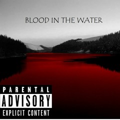 BLOOD IN THE WATER
