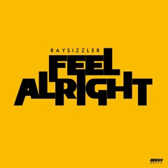Feel Alright (Prod. By Omata)