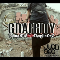 idangMIC feat ChaplinDxC - GRAFFITY (Prod JUAN BEAT)