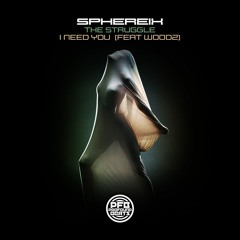 Sphereix & Woodz - I need you[Profoundbeats]